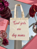 Cool girls are dog moms TOTE BAG